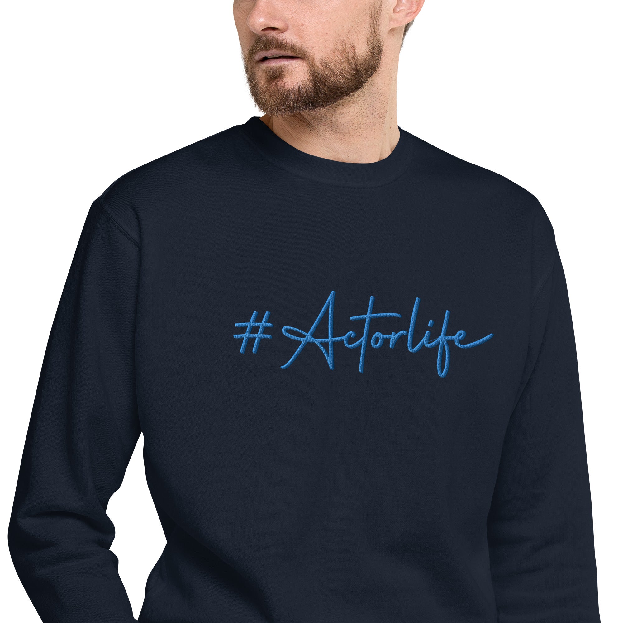 #Actorlife Blue - Embroidered Premium Unisex Crewneck Sweatshirt