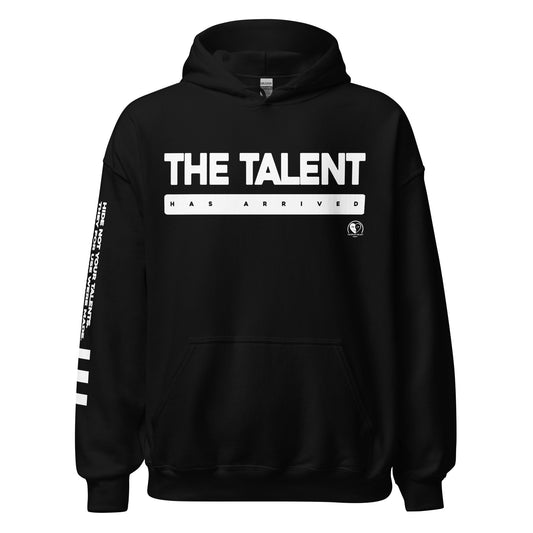 The Talent Has Arrived - Printed Sleeves Staple Unisex Hoodie