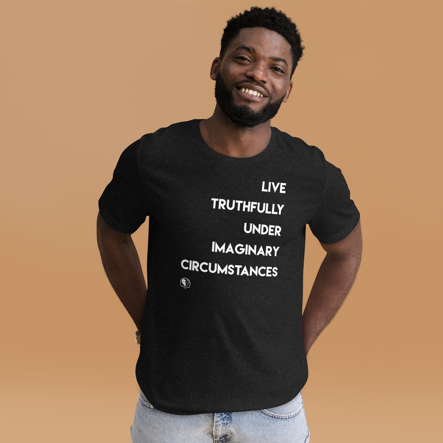 Live Truthfully Under Imaginary Circumstances - Short-Sleeve Staple Unisex T-Shirt