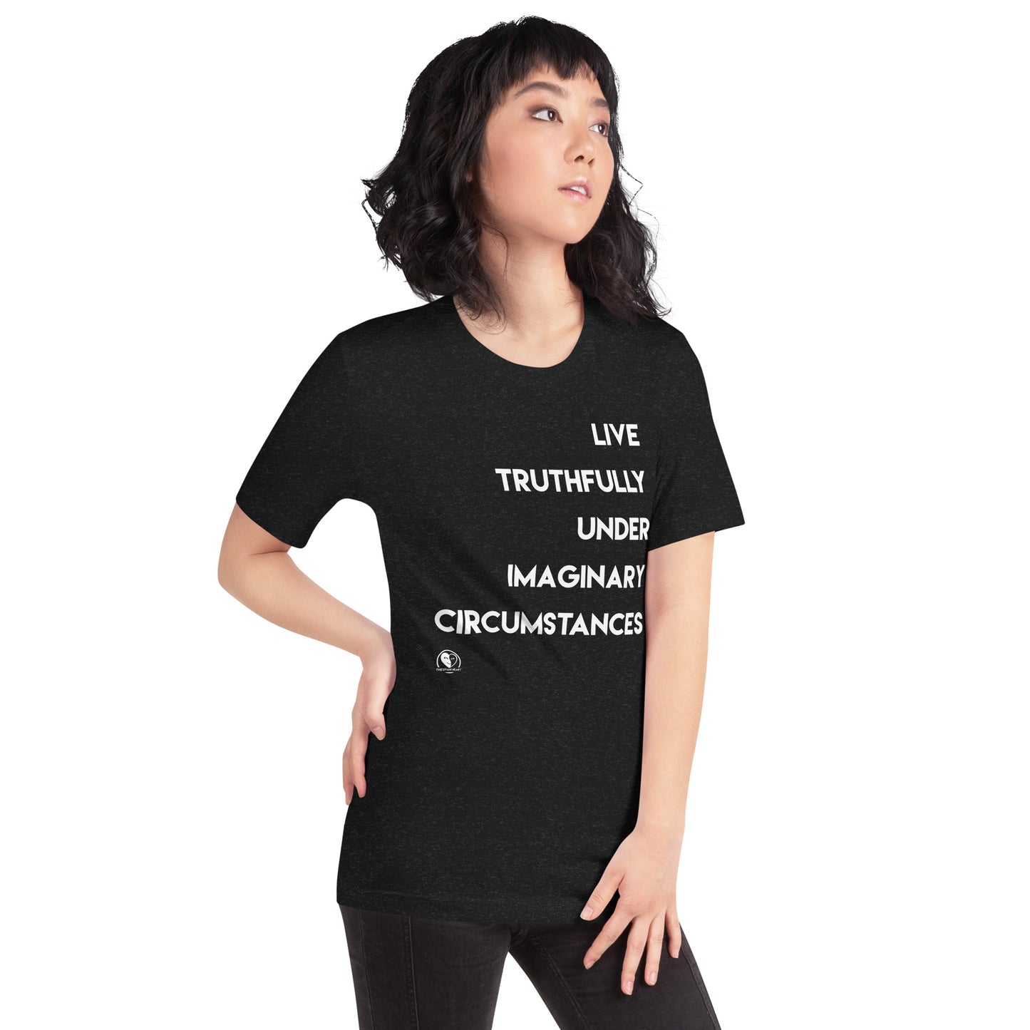 Live Truthfully Under Imaginary Circumstances - Short-Sleeve Staple Unisex T-Shirt