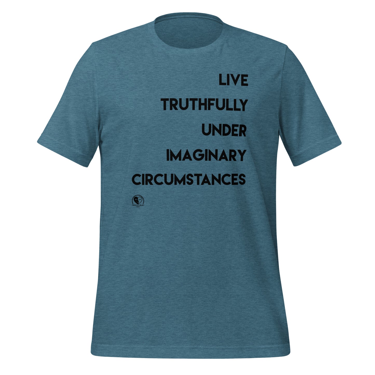 Live Truthfully Under Imaginary Circumstances - Short-Sleeve Staple Unisex T-Shirt