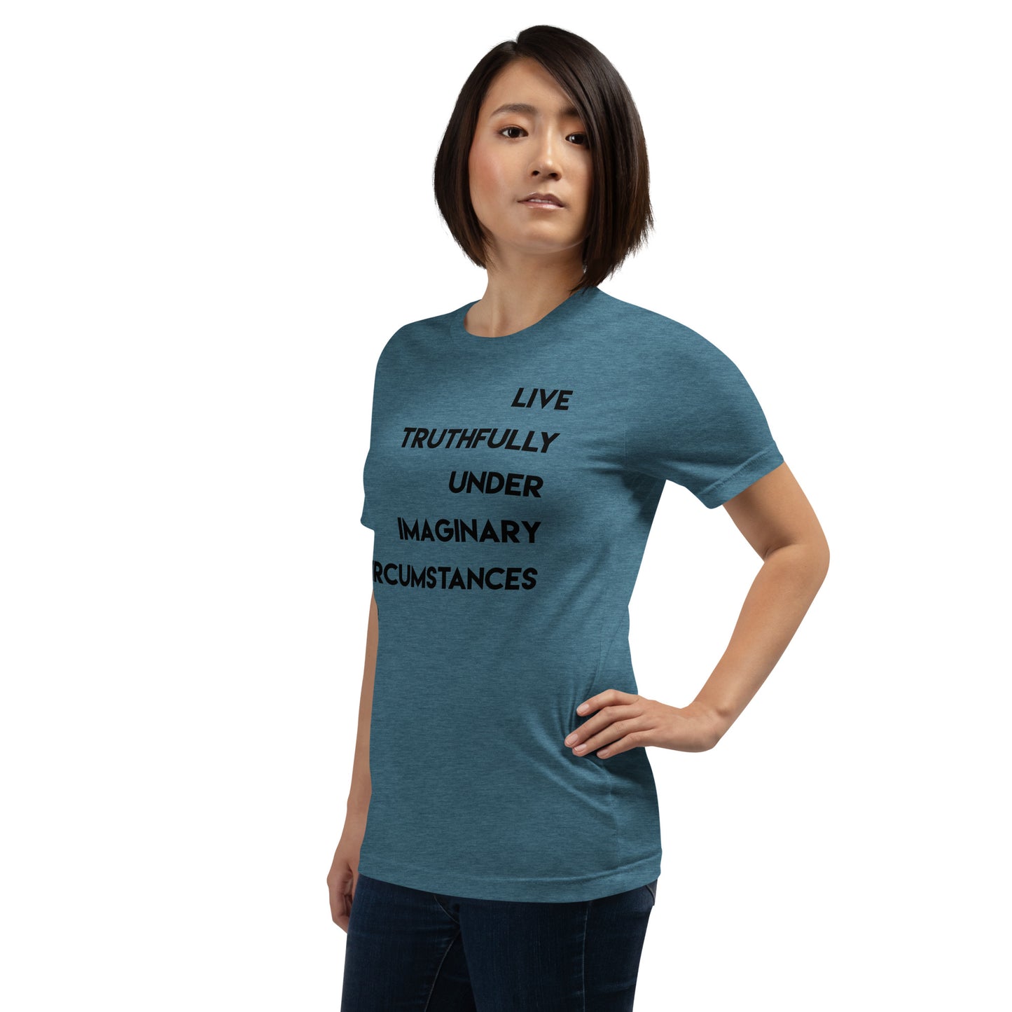 Live Truthfully Under Imaginary Circumstances - Short-Sleeve Staple Unisex T-Shirt