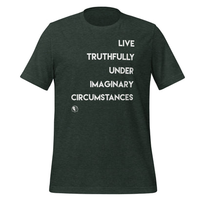 Live Truthfully Under Imaginary Circumstances - Short-Sleeve Staple Unisex T-Shirt