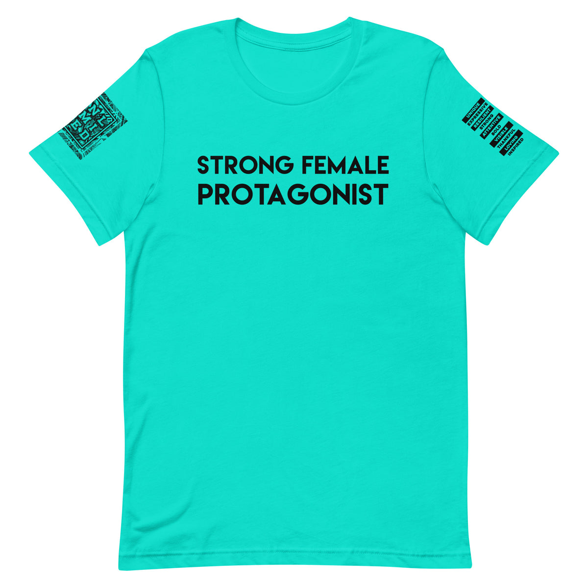 A bright turquoise short-sleeve t-shirt with the words 'STRONG FEMALE PROTAGONIST' printed in black across the chest. The right sleeve features a black graphic print, and the left sleeve has a black text print reading 'MADAM'.