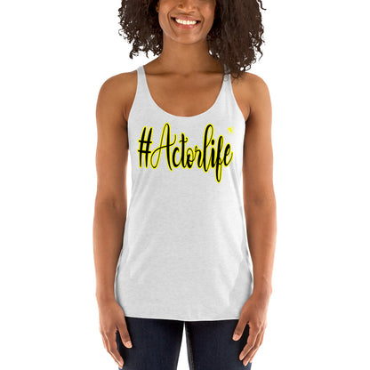 #Actorlife - Women's Racerback Tank Top