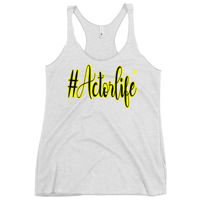 #Actorlife - Women's Racerback Tank Top